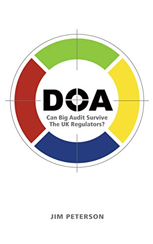 DOA: Can Big Audit Survive the UK Regulators?